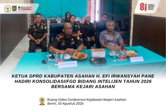 KETUA DPRD KABUPATEN ASAHAN H. EFI IRWANSYAH PANE HADIRI KONSOLIDASI/FGD BIDANG INTELIJEN TAHUN 2026 BERSAMA KEJARI ASAHAN